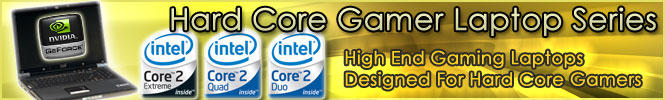 Hard Core Gaming Laptop Series